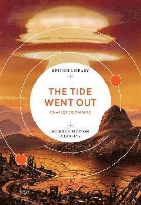 Cover for Charles Eric Maine · The Tide Went Out - British Library Science Fiction Classics (Paperback Book) (2019)