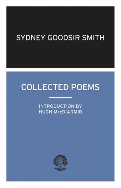 Collected Poems - Sydney Goodsir Smith - Kirjat - Alma Books Ltd - 9780714543376 - maanantai 1. maaliskuuta 2010