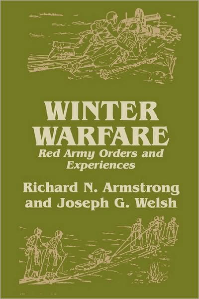 Cover for Richard N. Armstrong · Winter Warfare: Red Army Orders and Experiences - Soviet Russian Study of War (Taschenbuch) (1997)