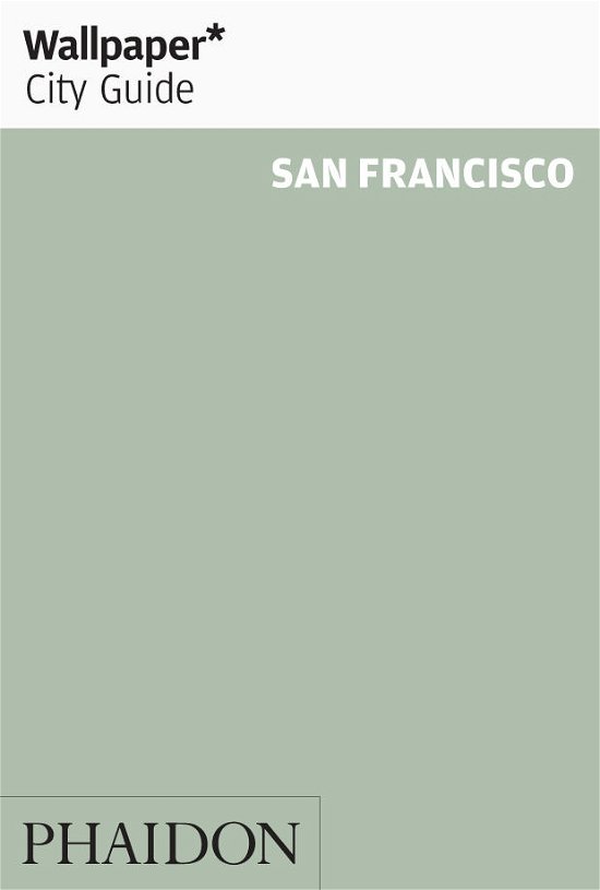 Cover for Wallpaper* · Wallpaper City Guide: San Francisco (Book) (2013)