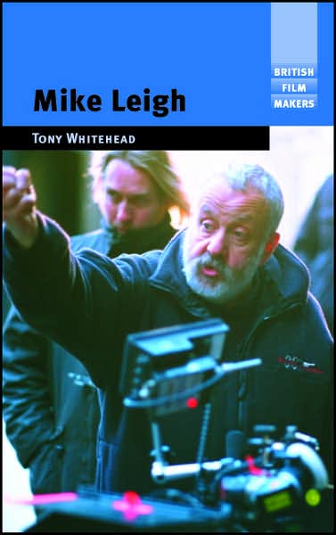Cover for Tony Whitehead · Mike Leigh - British Film-Makers (Paperback Book) (2007)