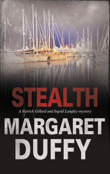 Cover for Margaret Duffy · Stealth - A Gillard &amp; Langley Mystery (Hardcover Book) [Main - Large Print edition] (2018)