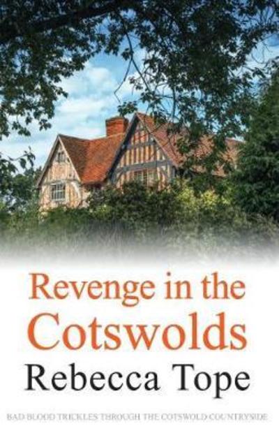 Cover for Tope, Rebecca (Author) · Revenge in the Cotswolds: The enthralling cosy crime series - Cotswold Mysteries (Paperback Book) [New edition] (2019)