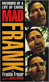 Cover for Frank Fraser · Mad Frank: Memoirs of a Life of Crime (Paperback Book) (1995)