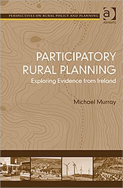 Cover for Michael Murray · Participatory Rural Planning: Exploring Evidence from Ireland (Hardcover Book) [New edition] (2010)