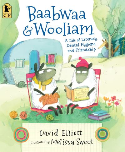 Cover for David Elliott · Baabwaa and Wooliam : A Tale of Literacy, Dental Hygiene, and Friendship (Paperback Book) (2021)