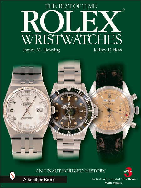 Rolex Wristwatches: An Unauthorized History - James M. Dowling - Books - Schiffer Publishing Ltd - 9780764324376 - May 31, 2006