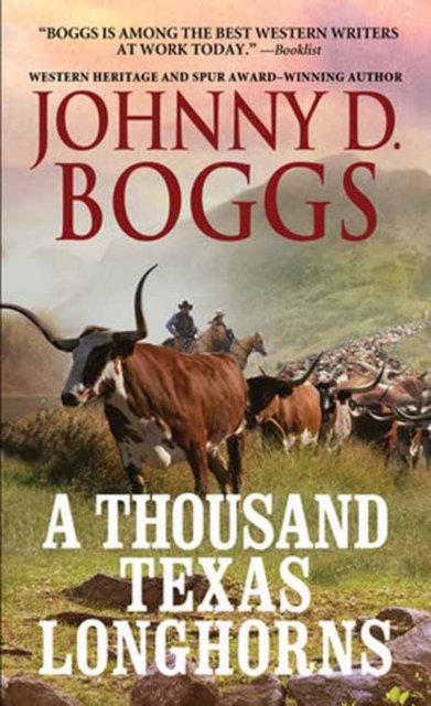 Cover for Johnny D. Boggs · A Thousand Texas Longhorns (Paperback Book) (2023)