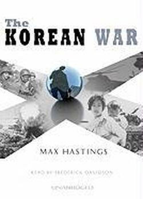 The Korean War: Library Edition - Max Hastings - Äänikirja - Blackstone Audiobooks - 9780786104376 - keskiviikko 1. elokuuta 2007