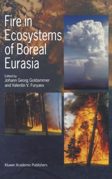 Cover for J G Goldammer · Fire in Ecosystems of Boreal Eurasia - Forestry Sciences (Hardcover Book) (1996)