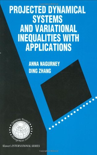 Cover for Anna Nagurney · Projected Dynamical Systems and Variational Inequalities with Applications - International Series in Operations Research &amp; Management Science (Hardcover Book) [1996 edition] (1995)