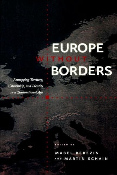 Cover for Mabel Berezin · Europe without Borders: Remapping Territory, Citizenship, and Identity in a Transnational Age (Paperback Book) (2004)