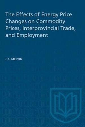 Cover for James R. Melvin · Effects of Energy Price Changes on Commodity Prices: Interprovincial Trade and Employment (Paperback Book) (1976)