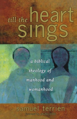 Cover for Samuel L. Terrien · Till the Heart Sings: A Biblical Theology of Manhood and Womanhood (Pocketbok) (2004)