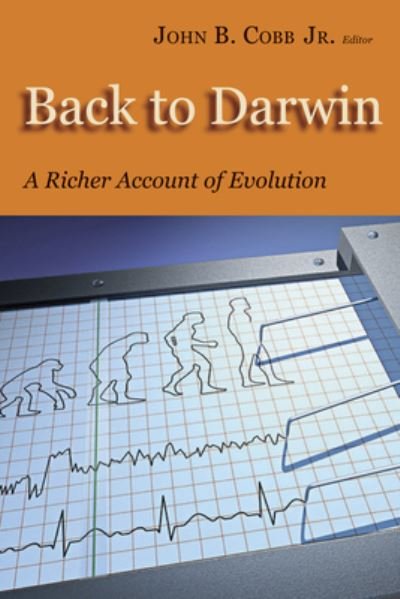 Cover for Cobb, John B, Jr. · Back to Darwin: A Richer Account of Evolution (Paperback Book) (2008)