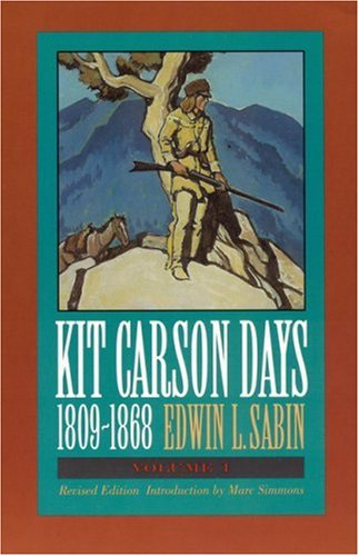 Cover for Edwin L. Sabin · Kit Carson Days, 1809-1868, Vol 1: Adventures in the Path of Empire, Volume 1 (Paperback Book) [Revised edition] (1995)