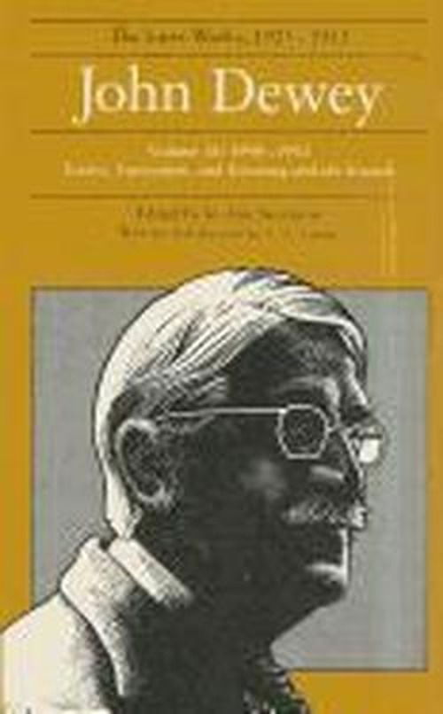 Cover for John Dewey · The Collected Works of John Dewey v. 16; 1949-1952, Essays, Typescripts, and Knowing and the Known: The Later Works, 1925-1953 (Hardcover Book) (1990)