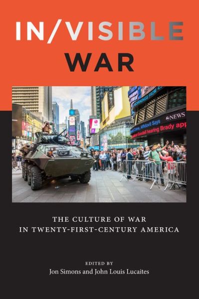 Cover for Nina Berman · In/visible War: The Culture of War in Twenty-first-Century America - War Culture (Paperback Book) (2017)