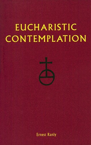 Eucharistic Contemplation - Ernest Ranly Cpps - Bücher - Liturgical Press - 9780814629376 - 1. Dezember 2003