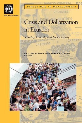 Cover for Andres Solimano · Crisis and Dollarization in Ecuador: Stability, Growth, and Social Equity (Directions in Development) (Taschenbuch) (2002)