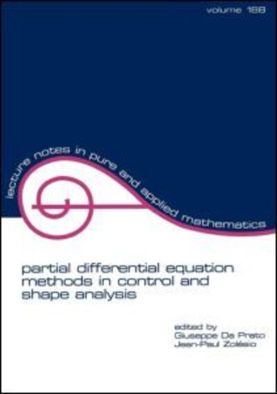 Giuseppe Da Prato · Partial Differential Equation Methods in Control and Shape Analysis: Lecture Notes in Pure and Applied Mathematics - Lecture Notes in Pure and Applied Mathematics (Paperback Book) (1997)