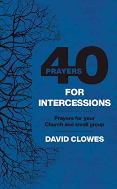 Cover for Clowes  David · 40 Prayers for Intercessions (Paperback Book) (2021)