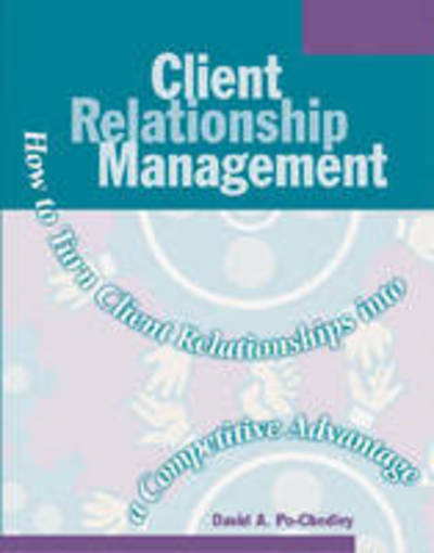 Cover for David A. Po-Chedley · Client Relationship Management (Paperback Book) (2001)