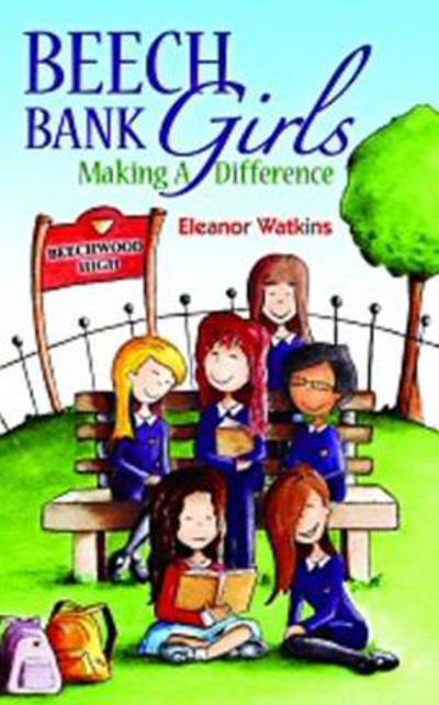 Cover for Eleanor Watkins · Beech Bank Girls: Making A Difference (Paperback Book) (2010)