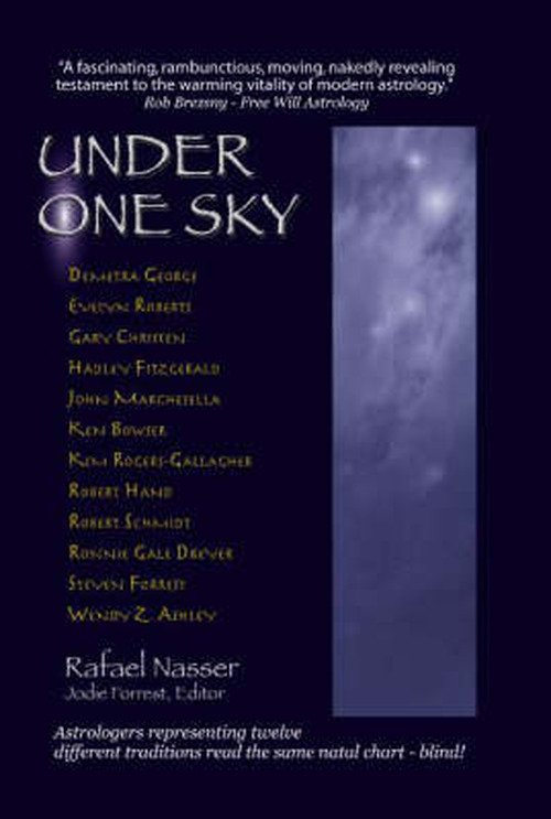 Cover for Rafael Nasser · Under One Sky: Astrologers Representing Twelve Different Traditions Interpret the Same Natal Chart -- Blind! (Paperback Book) (2020)