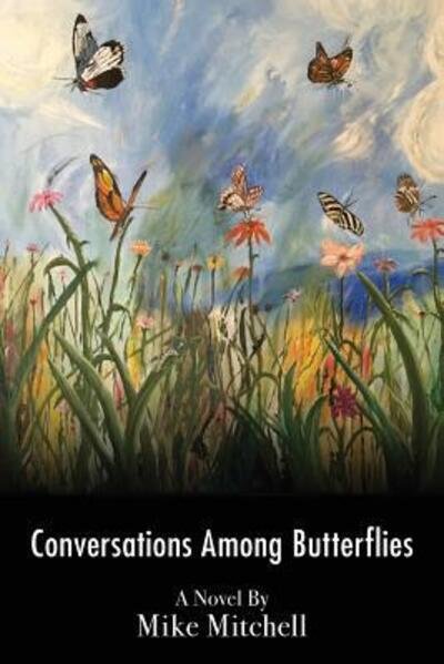 Cover for Freelance Translator Mike Mitchell · Conversations Among Butterflies (Paperback Bog) (2015)