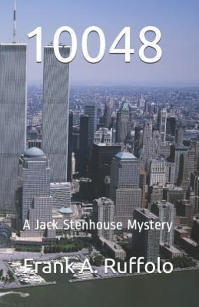 10048 : A Jack Stenhouse Mystery - Frank A. Ruffolo - Kirjat - Bowker Identifier Services - 9780983680376 - maanantai 22. heinäkuuta 2019