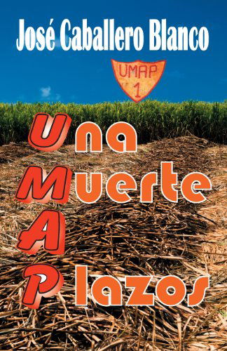 Cover for Jose Caballero Blanco · Umap Una Muerte a Plazos (Paperback Book) [Spanish, 2 edition] (2013)