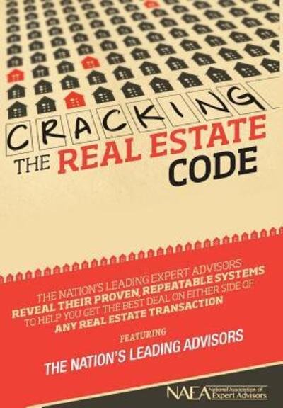 Cover for The Nation\'s Leading Advisors · Cracking the Real Estate Code (Hardcover Book) (2013)