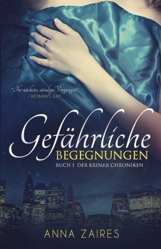 Cover for Dima Zales · Gefährliche Begegnungen: Buch 1 Der Krinar Chroniken (Volume 1) (German Edition) (Paperback Book) [German edition] (2013)
