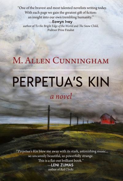 Cover for M. Allen Cunningham · Perpetua's Kin (Book) (2018)