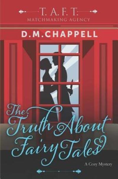 Cover for D M Chappell · The Truth About Fairy Tales (Paperback Book) (2018)