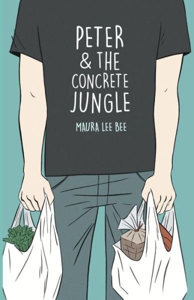 Cover for Maura Lee Bee · Peter &amp; The Concrete Jungle (Paperback Book) (2017)