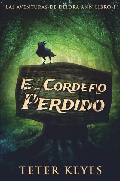 Cover for Teter Keyes · El Cordero Perdido (Las Aventuras De Deidra Ann Libro 1) (Paperback Book) (2021)