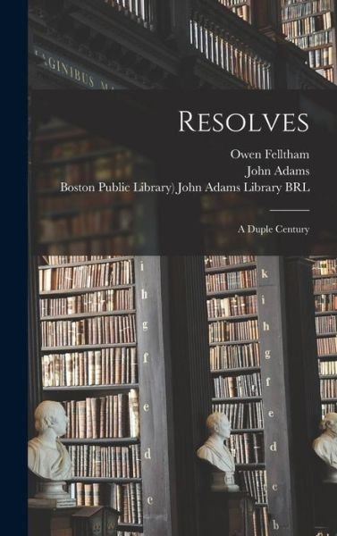 Cover for Owen 1602?-1668 Felltham · Resolves (Hardcover Book) (2021)