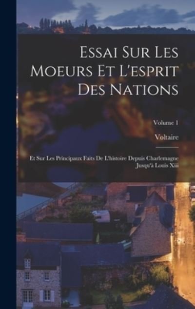 Cover for Voltaire · Essai Sur les Moeurs et l'esprit des Nations (Bog) (2022)