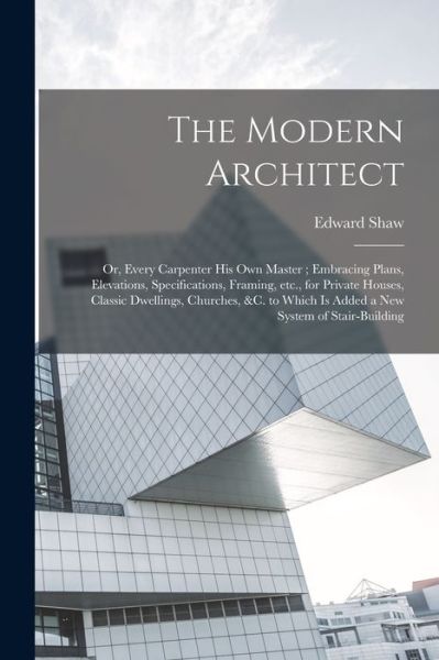 Modern Architect - Edward Shaw - Books - Creative Media Partners, LLC - 9781018527376 - October 27, 2022