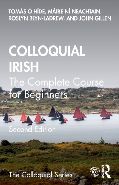 Colloquial Irish: The Complete Course for Beginners - Colloquial Series - O hIde, Tomas (City University of New York, USA) - Kirjat - Taylor & Francis Ltd - 9781032077376 - perjantai 30. syyskuuta 2022