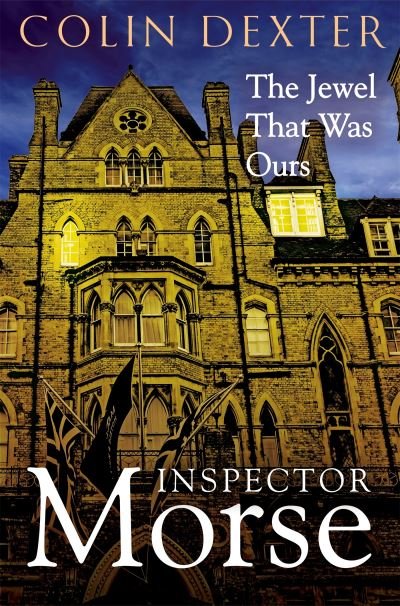 Cover for Colin Dexter · The Jewel That Was Ours - Inspector Morse Mysteries (Paperback Bog) (2024)