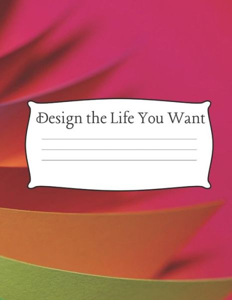 Cover for Uniquely You Notebooks · Design the Life You Want (Paperback Book) (2019)