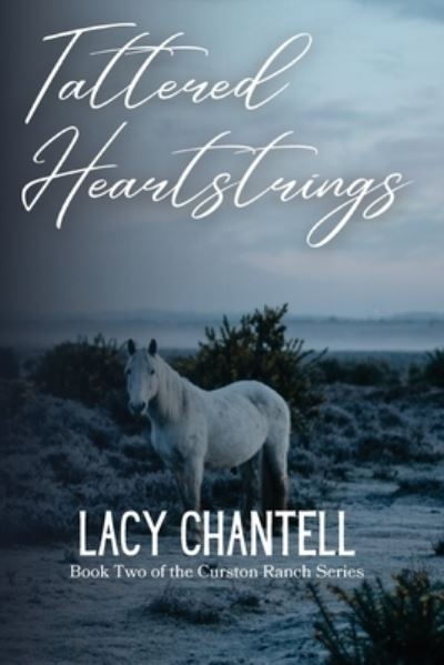 Cover for Lacy Chantell · Tattered Heartstrings (Book) (2023)