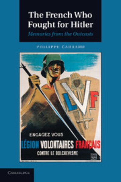 Cover for Carrard, Philippe (Dartmouth College, Vermont) · The French Who Fought for Hitler: Memories from the Outcasts (Paperback Book) (2013)