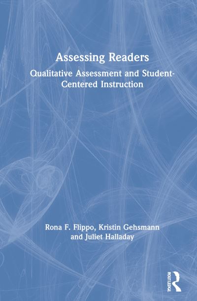 Cover for Rona F. Flippo · Assessing Readers: Qualitative Assessment and Student-Centered Instruction (Hardcover Book) (2021)