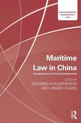 Maritime Law in China: Emerging Issues and Future Developments - Contemporary Commercial Law (Paperback Bog) (2024)