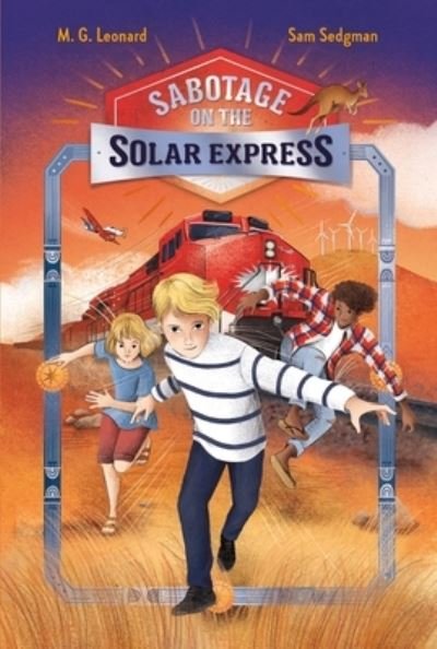 Cover for M. G. Leonard · Sabotage on the Solar Express: Adventures on Trains #5 - Adventures on Trains (Innbunden bok) (2024)