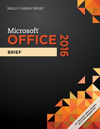 Shelly Cashman Series (R) Microsoft (R) Office 365 & Office 2016: Brief, Spiral bound Version - Vermaat, Misty (Purdue University Calumet) - Livros - Cengage Learning, Inc - 9781305870376 - 8 de fevereiro de 2016